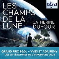 Les Champs de la Lune - Catherine Dufour