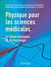 Philippe Gailly, Yves Gossuin, Maryse Hoebeke, Muriel Lepère, Bernard Piraux, Nicolas Tajédine - Physique pour les sciences médicales: Les bases physiques de la physiologie (2025)