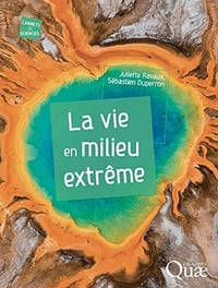 La vie en milieu extrême - Juliette Ravaux (2022)