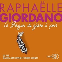 Le Bazar du zèbre à pois - Raphaëlle Giordano (2021)