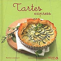 Tartes express - Martine LIZAMBARD