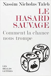 Nassim Nicholas Taleb - Le hasard sauvage