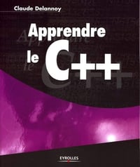 Claude Delannoy - Apprendre le C++