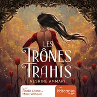 Les trônes trahis - Nesrine Ammari (2023)