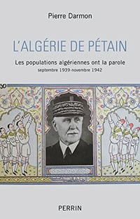 L’Algérie de Pétain - Pierre Darmon
