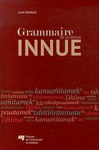 Lynn Drapeau, "Grammaire de la langue innue"