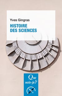 Histoire des sciences 3e édition - Yves Gingras (2024)