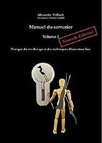 Manuel du serrurier - Pratique du crochetage et des techniques d’ouverture fine - an Guédel (2018)