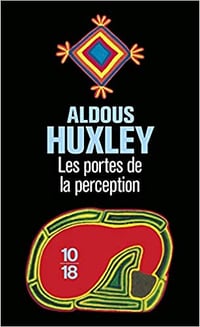 Les portes de la perception - Aldous Huxley