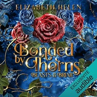 Beasts of the Briar - Bonded by Thorns: Beasts of the Briar 1 - Elizabeth Helen (2024)
