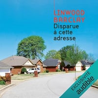 Disparue à cette adresse - Linwood Barclay (2024)