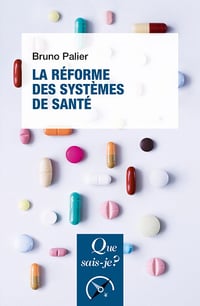 La Réforme des systèmes de santé - Bruno Palier (2025)