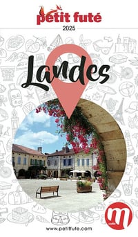 Guide Landes 2025 Petit Futé - Jean-Paul Labourdette, Dominique Auzias (2025)