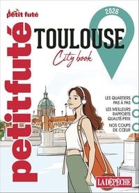 Dominique Auzias, Jean-Paul Labourdette - Guide Toulouse 2026 Petit Futé (2026)