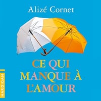 Alizé Cornet - Ce qui manque à l'amour [2025]