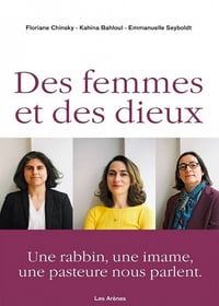 Des femmes et des dieux - Kahina Bahloul, Emmanuelle Seyboldt, Floriane Chinsky (2021)