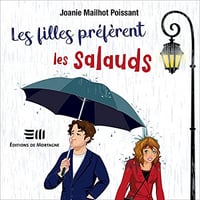 Les filles préfèrent les salauds - Joanie Mailhot Poissant (2021)
