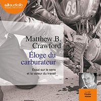 Éloge du carburateur - Matthew B. Crawford (2020)