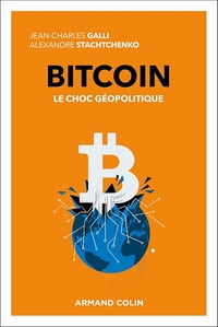 Bitcoin : Le choc géopolitique - Jean-Charles Galli, Alexandre Stachtchenko (2025)