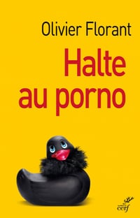Halte au porno - Olivier Florant