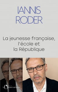 La jeunesse française, l'école et la République - Iannis Roder (2022)