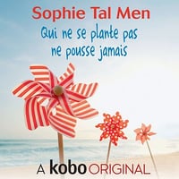 Sophie Tal Men - Qui ne se plante pas, ne pousse jamais (2019)