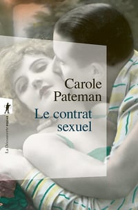 Le contrat sexuel - Carole Pateman (2022)