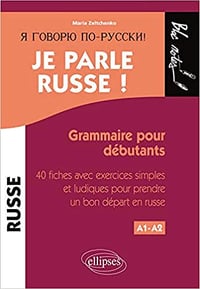 Je parle russe ! Niveau 1 - Maria Zeltchenko