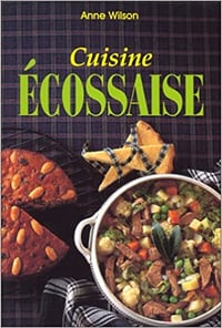 Cuisine écossaise - Anne Wilson