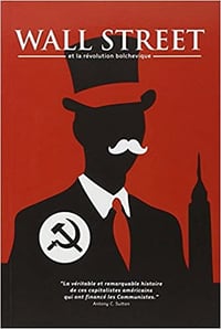 Wall Street et la révolution bolchévique - Antony C. Sutton
