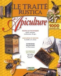 Anonyme - Le Traite Rustica De L'Apiculture