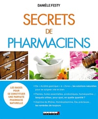 Secrets de pharmaciens - Danièle Festy (2018)