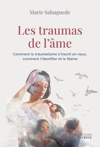 Les traumas de l'âme - Marie Sahuguede (2025)