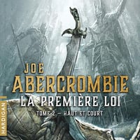 Haut et court: La Première loi 2 - Joe Abercrombie (2021)