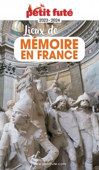 Guide Lieux de mémoire en France 2023-2024 Petit Futé - Dominique Auzias, Jean-Paul Labourdette (2023)