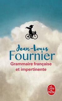 Grammaire française et impertinente - Jean-Louis Fournier