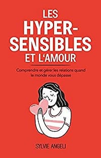 Sylvie Angeli - LES HYPERSENSIBLES ET L’AMOUR (2022)