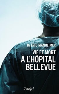 Vie et mort à l'hopital Bellevue - Eric Manheimer (2021)