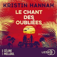 Le Chant des oubliées - Kristin Hannah (2025)