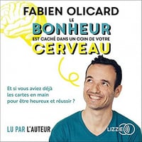 Le bonheur est caché dans un coin de votre cerveau - Fabien Olicard (2021)
