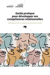 Marcelline Bengaly, Hélène Fortin Lachance - Guide pratique pour développer ses compétences relationnelles (2025)