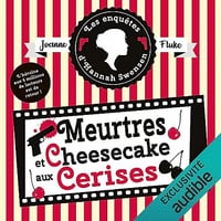 Meurtres et cheesecake aux cerises: Les enquêtes d'Hannah Swensen 7 - Joanne Fluke (2023)