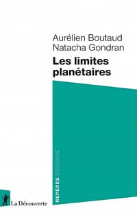 Les limites planétaires - Aurélien Boutaud, Natacha Gondran (2020)