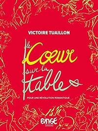 Le Coeur sur la table - Victoire Tuaillon (2021)