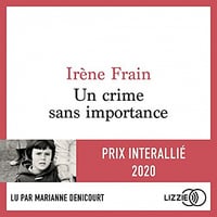 Un crime sans importance - Irène Frain (2021)