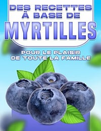 Michelle Lee - DES RECETTES À BASE DE MYRTILLES POUR LE PLAISIR DE TOUTE LA FAMILLE (2022)