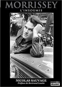Morrissey: L'insoumis - Nicolas Sauvage (2022)