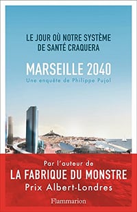 Marseille, 2040 - Le jour où notre système de santé craquera (2018)
