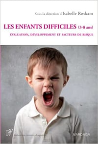 Collectif, "Les enfants difficiles (3-8 ans): Évaluation, développement et facteurs de risque"