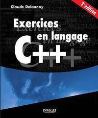 Dellanoy C. - Exercices en Langage C++